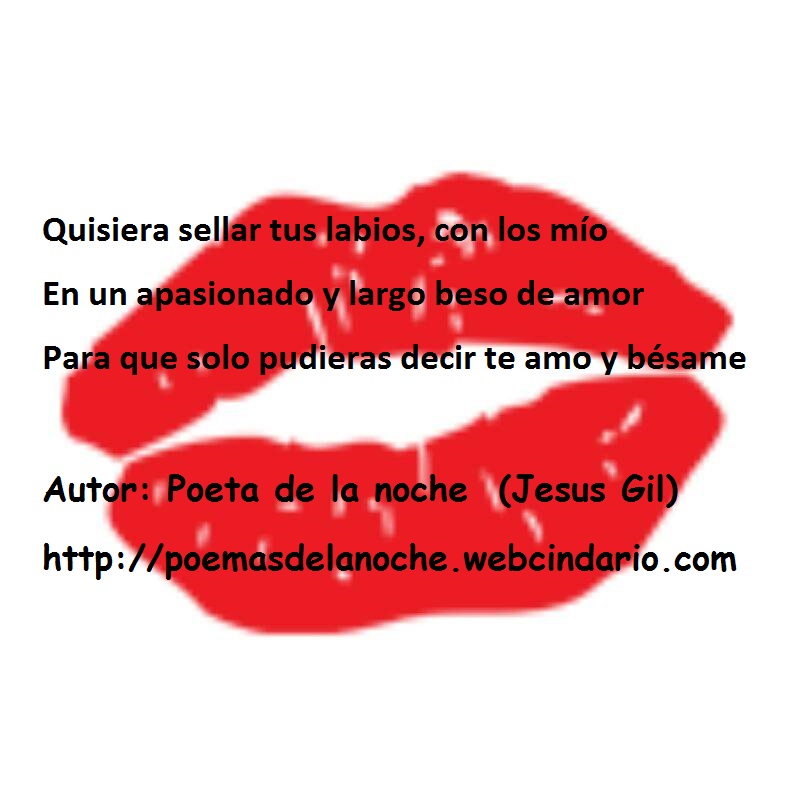 Quisiera sellar tus labios